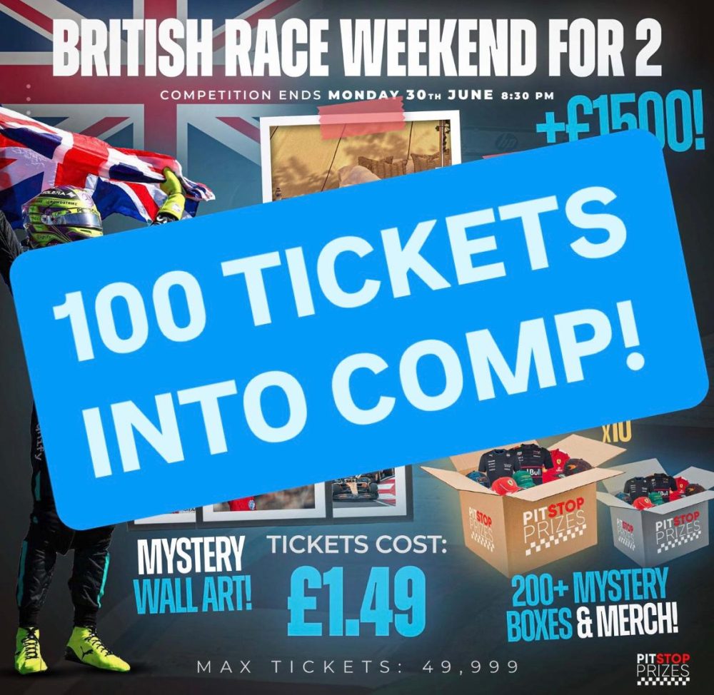 99P TO ENTER: 100 TIX INTO BRITISH RACE WEEKEND COMP!