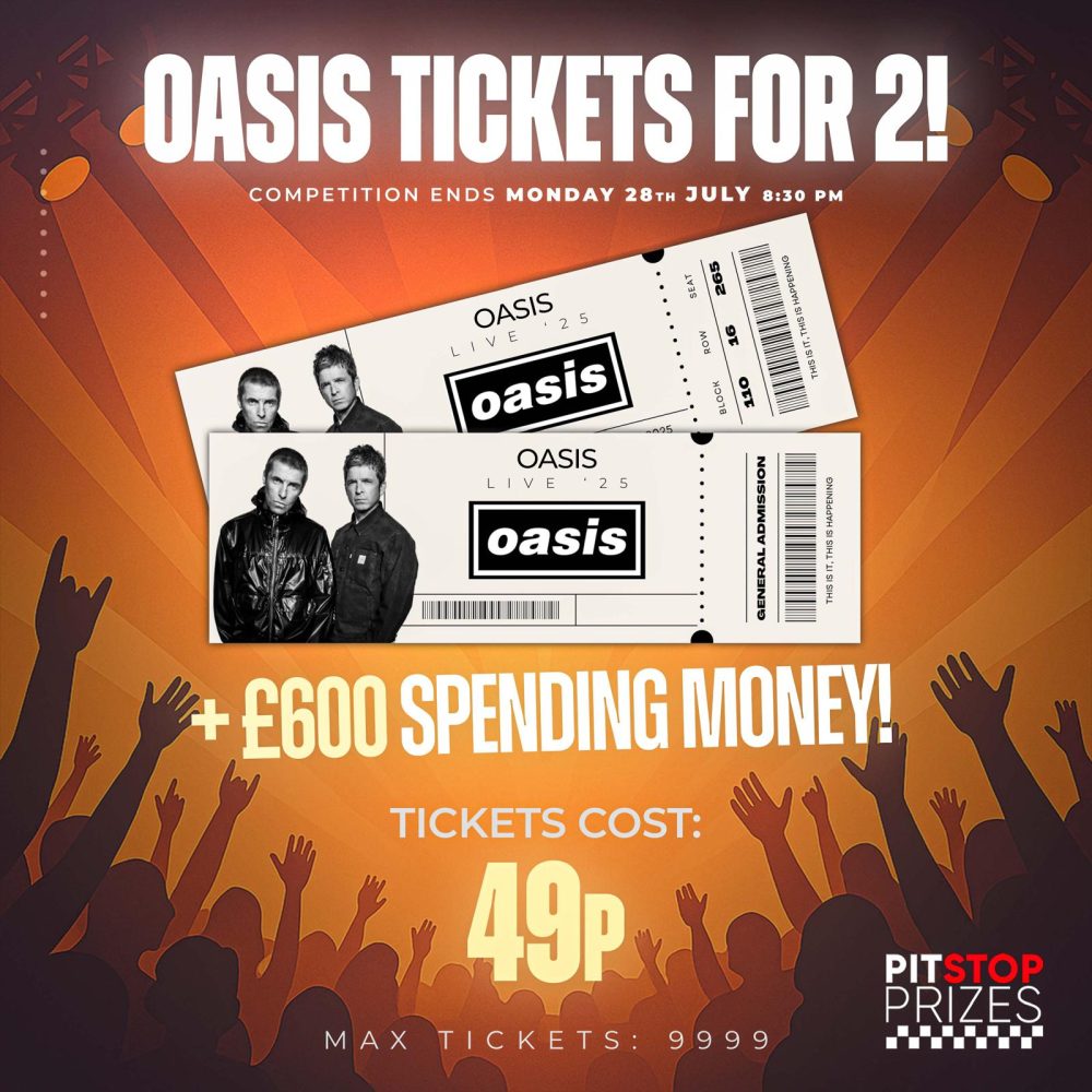 OASIS TICKERS FOR 2 + £600 SPENDING MONEY!