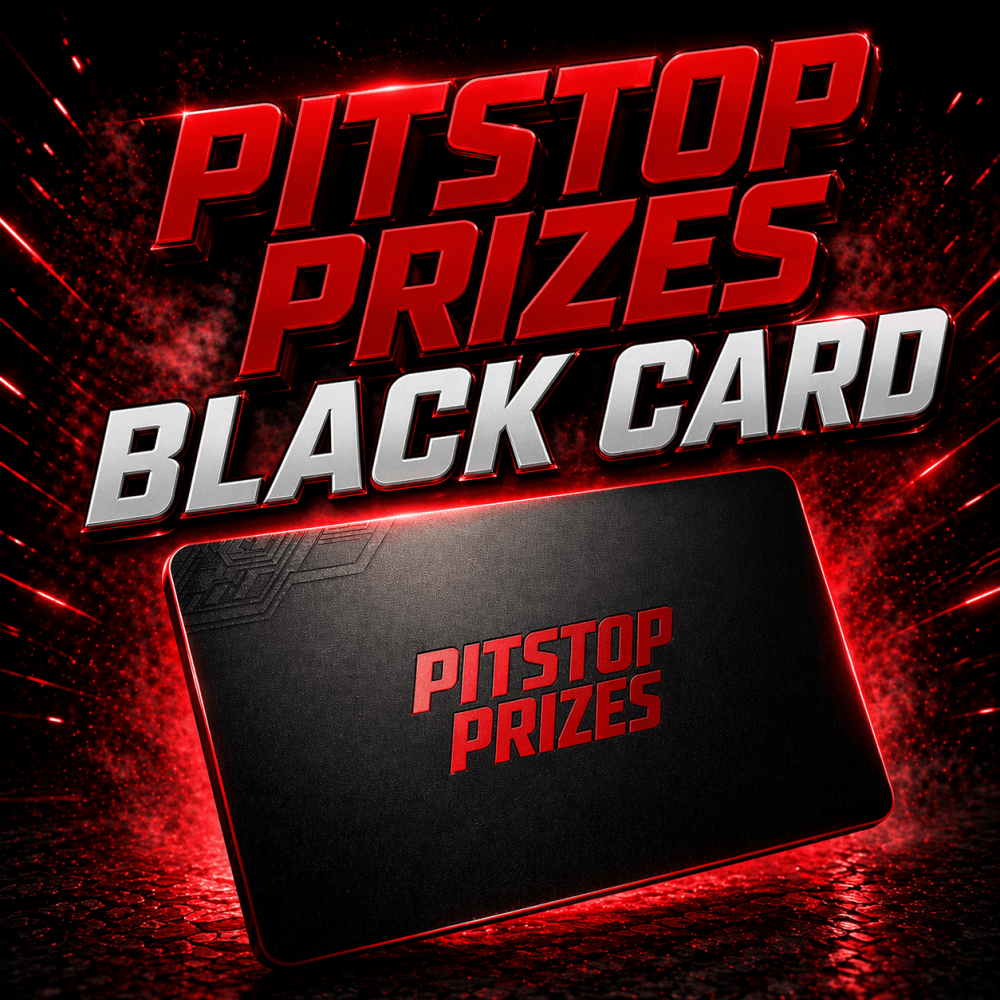 1p: PITSTOP PRIZES BLACK CARD!