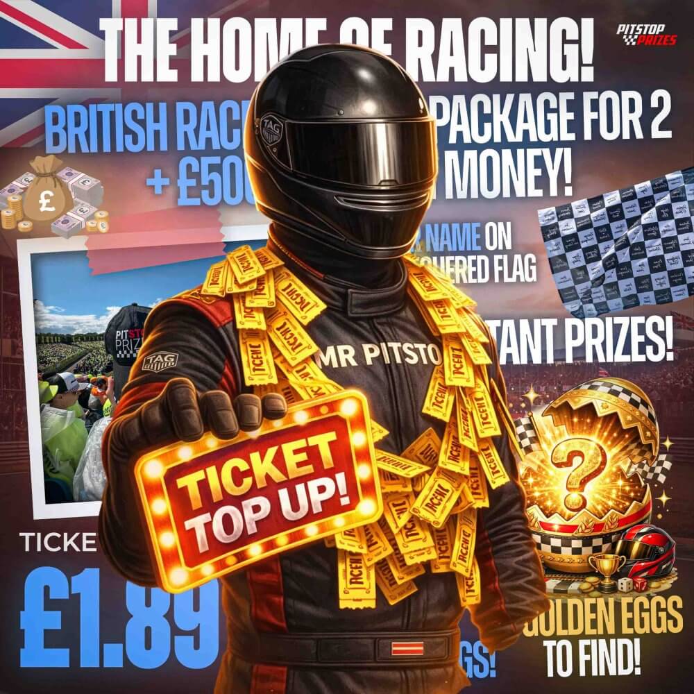 49P: TICKET TOP UP! BRITISH RACE WEEKEND COMP!