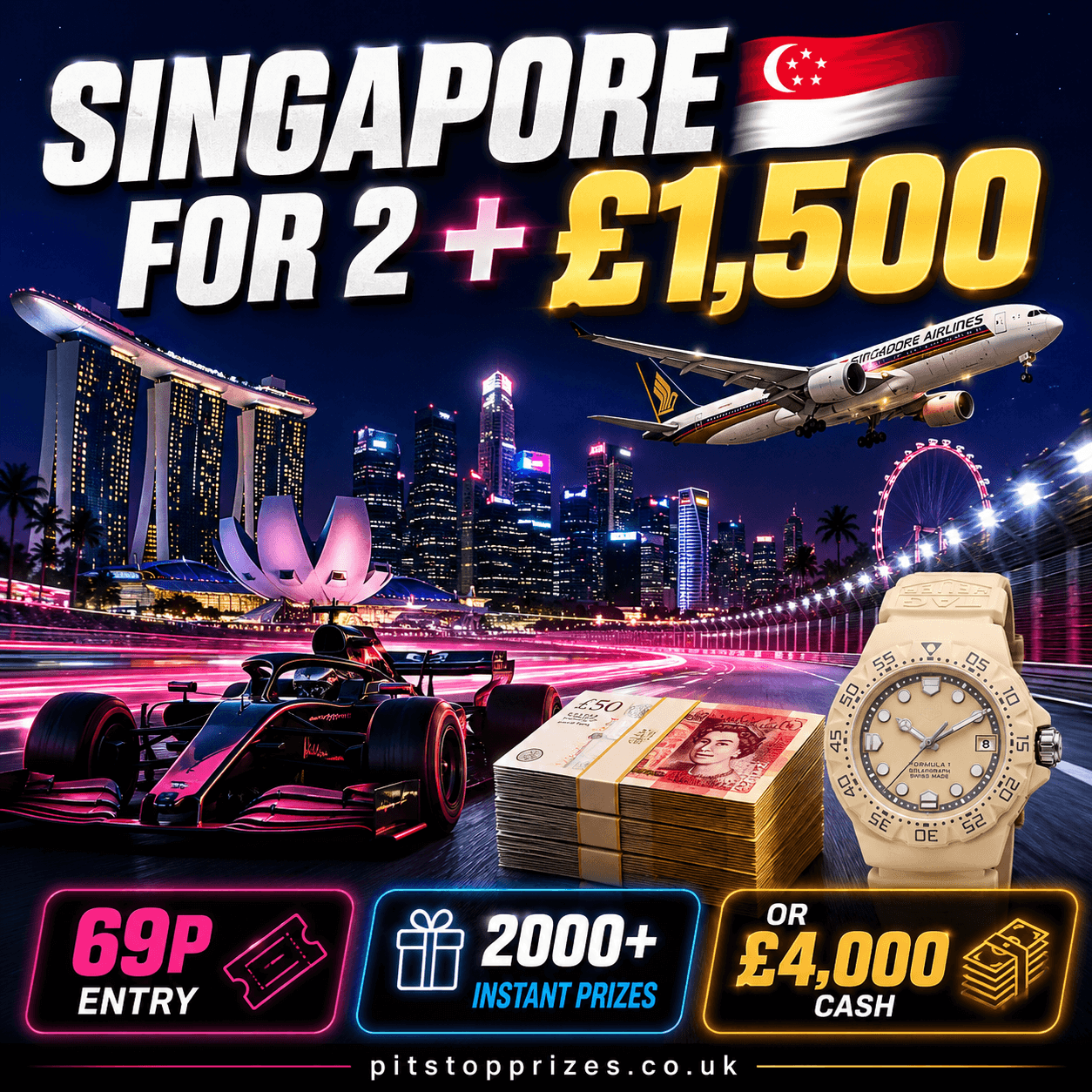 69p: SINGAPORE RACE WEEKEND FOR 2 + £1500! 5000+ INSTANT PRIZES!