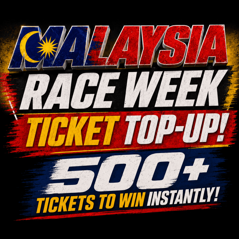 £2.49: MALAYSIA RACE WEEK TICKET TOP-UP! 500+ TICKETS TO WIN!